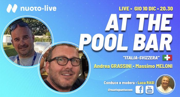 Stasera At The Pool Bar. “Italia-Svizzera”.  Ospiti i tecnici Andrea Grassini e Massimo Meloni