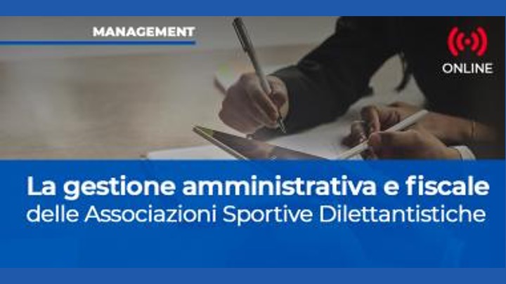 Scopri di più sull'articolo La Gestione amministrativa e fiscale delle ASD. Webinar SdS