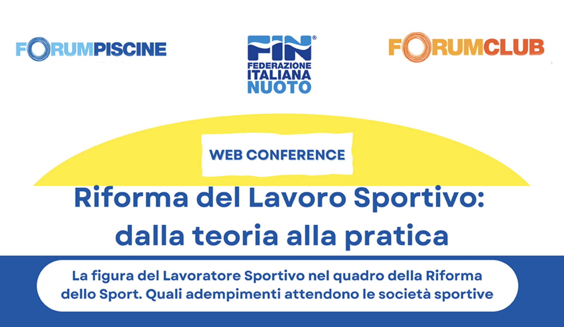 Scopri di più sull'articolo ForumPiscine: Riforma del Lavoro Sportivo: dalla teoria alla pratica. La Web conference