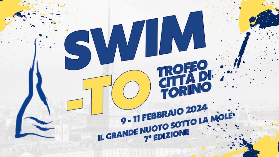 Scopri di più sull'articolo Torna SWIM-TO 2024. Dal 9 all’11 febbraio la settima edizione del Trofeo Città di Torino.