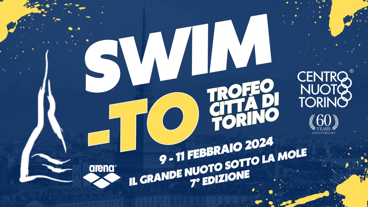 Scopri di più sull'articolo SWIM-TO 2024 – 7° Trofeo Città di Torino.      Base 25-50